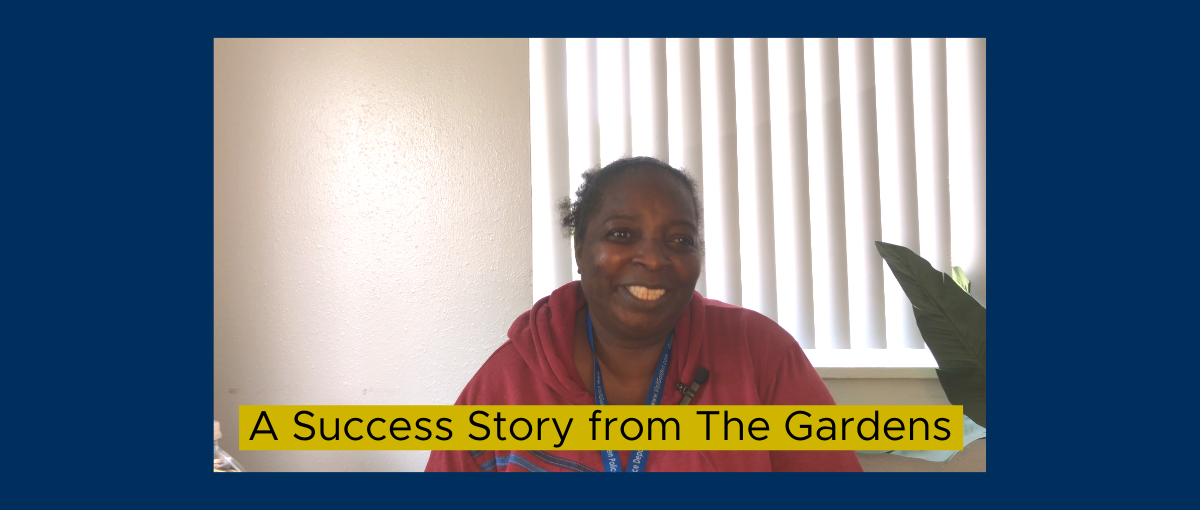 A Success Story from The Gardens